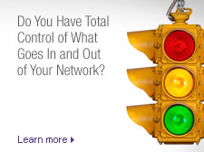Do You Have Total Control of What Goes In and Out of Your Network?